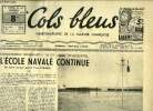 Cols bleus n° 142 - Enseignement modernisé dans un cadre traditionnel, l'école navale continue par Yves Chenaie, La base sous-marine de Bordeaux hier ...