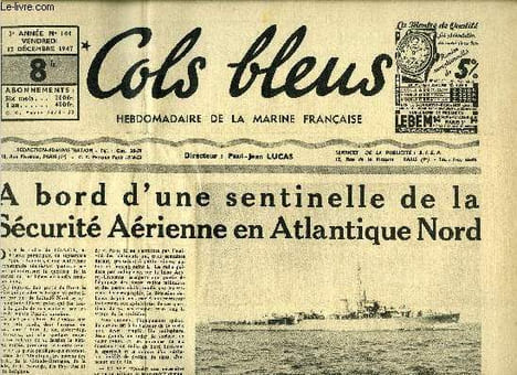 Cols bleus n° 144 - A bord d'une sentinelle de la Sécurité Aérienne en Atlantique Nord par Yves Chenaie, Dernier hommage de la France au général ...