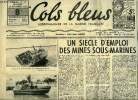 Cols bleus n° 145 - Un siècle d'emploi des mines sous marines, Retour d'Indochine le Pasteur a débarqué a Cherbourg 4.200 combattants, Quand ...