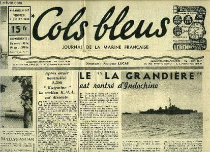 "Cols bleus n° 167 - Le ""La Grandière"" est rentré d'Indochine par R. de Renty, Après avoir neutralisé 2.500 Katymine la section K.M.A. est dissoute, L'escadre d'instruction des aspirants de la U.S. Navy en Méditerranée par R. de Renty, Les foyers"
