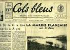 Cols bleus n° 174 - La F.A.M.M.A.C. a tenu son congrès a Alger, La marine française sur le Rhin par René Wintren, Deux batiments portèrent deja le nom ...