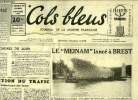 Cols bleus n° 199 - La protection du trafic, de l'importance des bases, Le Meinam lancé a Brest, Le congrès de la F.A.M.M.A.C. a connu un grand ...