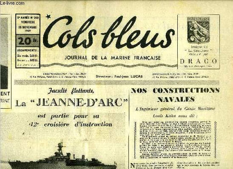 Cols bleus n° 200 - Faculté flottante, la Jeanne d'Arc est partie pour sa 12e croisière d'instruction par Jean Raynaud, Nos constructions navales par ...
