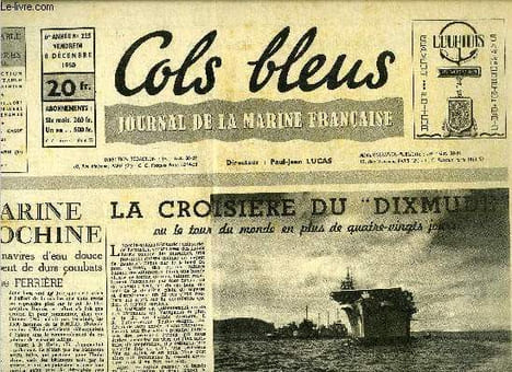 Cols bleus n° 225 - La marine en Indochine sur leurs étranges navires d'eau douce nos marins connaissent de durs combats par Maxime Ferrière, La ...