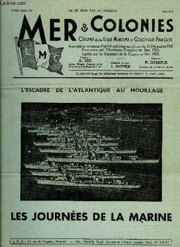 Mer & Colonies n° 308 - Les grandes flottes militaires en 1939 par le commandant A. Thomazi, Les batisseurs de l'empire, marchand l'africain par Paul ...