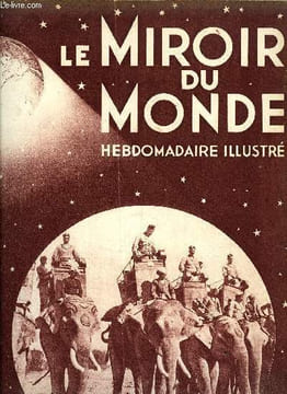 Le miroir du monde n° 3 - Les fragments du miroir par Abel Hermant, Visions d'émeute aux Etats Unis, La police américaine réduit les communistes, Au ...