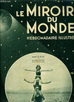 Le miroir du monde n° 72 - Le beau décor des universités anglaises par Abel Hermant, Notre grande fête nationale commémorée par les soldats et les ...