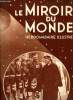Le miroir du monde n° 78 - Le crédit britannique a l'épreuve par T. Castel, Quand M. Poincaré se repose a Sampigny par Yves Krier, Crise et fête en ...