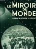 Le miroir du monde n° 84 - Les événements de Mandchourie, Les souverains belges a Paris, La maison de Loti par Marie Edith de Bonneuil Dauban, Le ...