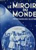 Le miroir du monde n° 87 - Le monde comme il ira par Abel Hermant, Le maréchal Pétain aux fêtes de Yorktown, La campagne électorale en Angleterre, ...
