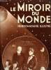 Le miroir du monde n° 95 - Le monde tel qu'il n'est pas par Pierre La Mazière, Souverain et prince héritier en voyage, Va-t-on achever le ...