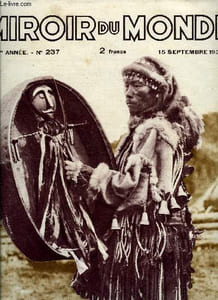 Le miroir du monde n° 237 - Quand Wall Street sommeille, impressions new-yorkaises par Madeleine Henrey, Nos ailes militaires, un camp d'aviation par Géo Ch. V., Tableautins coloniaux par Henriette Blanchard, L'apprentissage des fées par Odette Arnaud