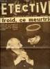 Qui ? Détective n° 397 - Après avoir commis sur la personne de sa femme, Violette, un meurtre sans douleur, Edmond Degrève rate avec soin son suicide ...