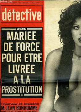 Détective n° 1510 - Mariée de force pour être livrée a la prostitution, Fou de jalousie, Jean décide d'offrir sa femme a ses amis, Fiancée la ...