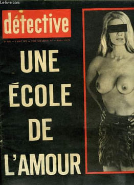 Détective n° 1565 - Une école de l'amour pour prostituée découverte a Lyon, Les derniers instants de Ranucci le condamné a mort, Le nuage de la mort, ...