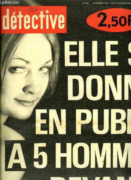 Détective n° 1682 - Elle paie de sa vie une fugue de 3 jours par Francis Durriez, Prisonniers de 5 sadiques pendant toute une nuit par Dominique ...