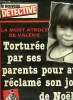 Le nouveau détective n° 17 - Torturée par ses parents pour avoir réclamé son jouet de noel par Jean Tagniere, La dernière exécution publique, En lui ...