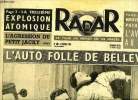 Radar n° 105 - L'auto folle de Belleville, Explosion atomique, M. Jules de Puteaux l'heureux gagnant du P.M.U., Ni l'enfant, ni les bêtes ne furent ...