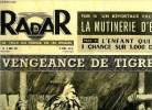 Radar n° 113 - Vengeance de tigresse, Vincent Auriol a Washington, Le taureau n'a pas vu le nain, Malgré ses plongeons dans la Seine glacée, elle n'a ...