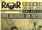 Radar n° 116 - Pour récupérer son portefeuille, Pétain 1918, Pétain 1951, Le retour de Mac Arthur en Amérique, L'épave du Princess of Malabar est ...