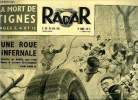 Radar n&deg; 163 - Une roue infernale, Tignes agonise, la derni&egrave;re messe, La derni&egrave;re classe, Je n'avais pas de quoi nourrir Alain, A l'enterrement de ses ...