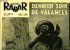 Radar n&deg; 187 - Dernier soir de vacances, Pinay : un discours de 5 m&egrave;tres, L'Atlantique aller et retour : 8 heures, Ike d&eacute;cide l'offensive, Lynmouth ...