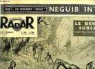 Radar n° 189 - Le dernier sursaut, Neguib : vise bien mon fils, Francfort a besoin d'un flic, Ejecté et blessé a 800km/h Allemand retrouve l'usage de ...