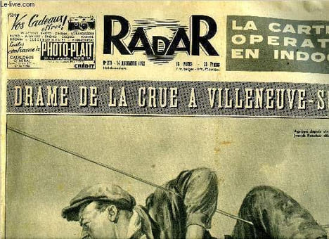 Radar n° 201 - Drame de la crue a Villeneuve sur Lot, Les quais de la Seine ont été le dernier refuge de portail, Bao Dai au camp retranché de Na Sam, ...