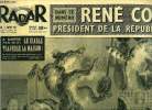 Radar n° 256 - René Coty Président de la République, Au treizième tour, Coty sort des urnes, Retour a l'art d'être grand père, Radar visite la ramée, ...