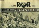 Radar n° 365 - Le nouveau Sidi Brahim : 2 contre 100, Guy Mollet : 1er role de la 3e législature, Dernier hommage au Glaoui : qu'il repose au sein ...