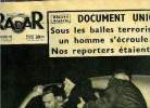 Radar n° 372 - Document unique, sous les balles terroristes, un homme s'écroule, Marseille : ils prennent le même bateau, 3 semaines dans les égouts, ...