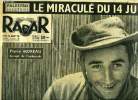 Radar n° 389 - Le miraculé du 14 juillet, Pierre Moreau rescapé de l'embuscade, Santorin : Une bombe atomique n'en aurait pas fait plus, 14 juillet a ...
