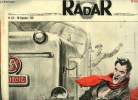 Radar n° 410 - La France lui doit une 3eme médaille d'or, Epouvante a New York, Voici comment ils résolvent le problème de l'essence, Odile Versois : ...