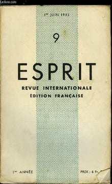 Esprit n° 9 - La mort d'une Allemagne par Pierre Robert, Le crédit ou d'un spiritualisme historique par Jean Labadié, Le Mas des Oubells par Ludovic ...