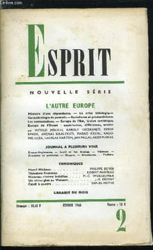 Esprit n° 368 - L'autre Europe - Histoire d'une dépendance, La crise idéologique, Caractérologie du pouvoir, Socialisme et productivisme, Les ...
