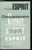 Esprit n° 73 - Cinquantenaire - Totalité et distance, spirituel et politique dans la réflexion de Mounier par Jacques Le Goff, Béguin l'indiscret par ...