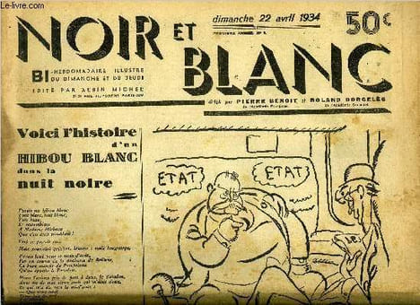 Noir et blanc n° 1 - Pendant le désir par André Birabeau, Les rois de Marseille par Jean Marèze, Monsieur de la ferté par Pierre Benoit, Cinquante ans ...