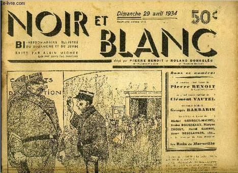 Noir et blanc n° 3 - L'amazone enfant par Pierre Mille, Au poids du jour par G. Bergery, Les rois de Marseille par Jean Marèze, Monsieur de la ferté ...