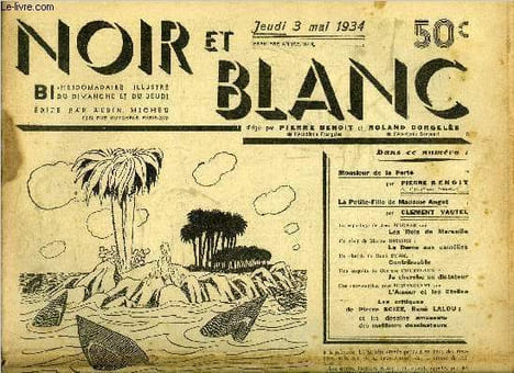 Noir et blanc n° 4 - Le siège du Cuartel par Joseph Peyré, Histoires de tous et de partout par Adrien Hébrard, Les rois de Marseille par Jean Marèze, ...