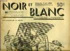 Noir et blanc n° 13 - La paella du bandit par Blasco-Ibanez, Les rois de Marseille par Jean Marèze, Monsieur de la ferté par Pierre Benoit, L'amour et ...