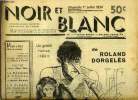 Noir et blanc n° 21 - Si c'était vrai ? par Rolan Dorgelès, La kasba de Paris par André Gybal, La machine a coudre par Maurice Magre, L'Opéra sous les ...