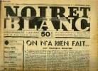 Noir et blanc n° 43 - On n'a rien fait par Georges Scapini, La maffia de la Sureté Générale par René Verfeuil, Paris saboté par Brice Hilaire, Jours ...