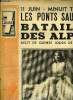 7 jours n&deg; 10 - 11 juin - minuit trente, les ponts sautent, bataille des Alpes, A 0h30, une main presse une manette, les ponts, les viaducs sautent, ...