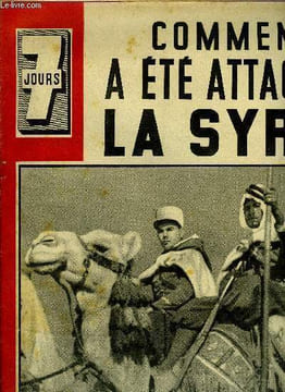 7 jours n° 38 - Lindbergh en disant aux Américains : ne faites pas la guerre, a perdu son grade, son métier et sa popularité, La guerre de Syrie ...