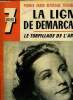 7 jours n° 56 - La ligne de demarcation, Ici passe la route de France en France, Trois cunningham dirigeant l'offensive de cryénaique le quatrième les ...