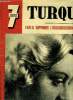 7 jours n&deg; 105 - Deux hommes durs d'oreille, Ismet Inonu Menemendjoglou gardent a la Turquie la neutralit&eacute; la plus menac&eacute;e du monde, En Ukraine les ...