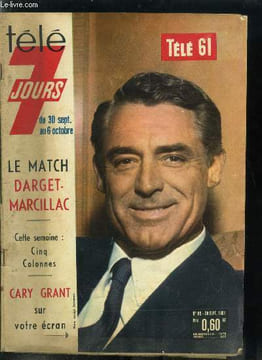 Télé 7 jours n° 80 - Cary Grant sur votre écran, L'histoire de Thérèse, la petite normande morte a 24 ans, pour être saint il faut un procès ou plaide ...