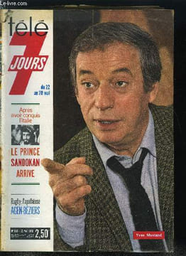 Télé 7 jours n° 836 - Le prince indien qui a bouleversé l'Italie, Sombre dimanche pour Marthe Keller, La clé des songes de Juliette, Pianiste, ...