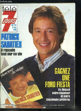 Télé 7 jours n° 1327 - Patrick Sabatier : papa était marchand des quatre saisons, Claire Nadeau : Philippe Bruneau est aussi mon mari, Rachel Ward et ...