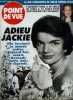 Point de vue n° 2391 - Jacqueline Kennedy, la plus française des américaines, Jacqueline Kennedy, le rêve américain, La vie après John, la reconquête ...